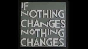 Nothing Changes