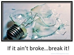 If it aint broke