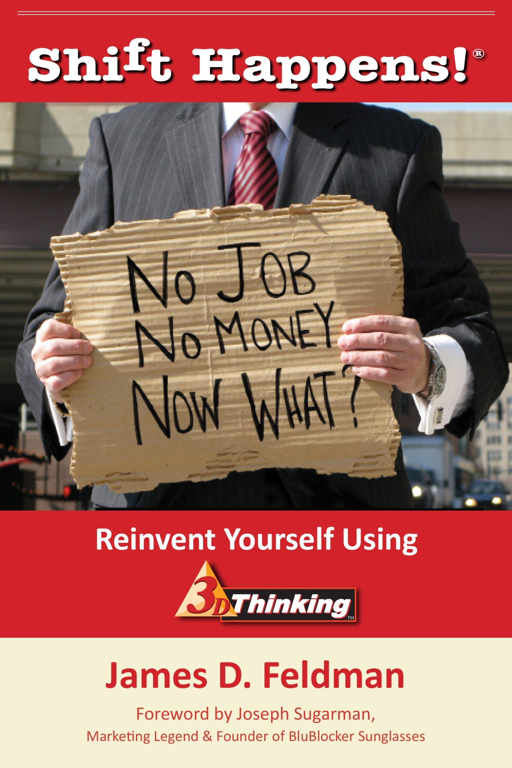 Shift Happens!® No Job, No Money, Now What?